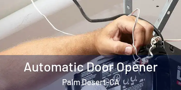  Automatic Door Opener Palm Desert-CA