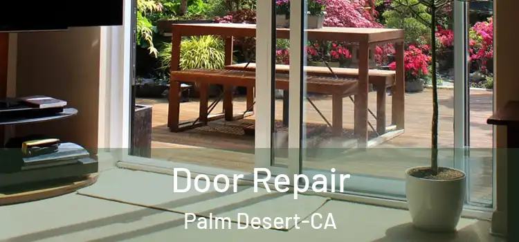 Door Repair Palm Desert-CA