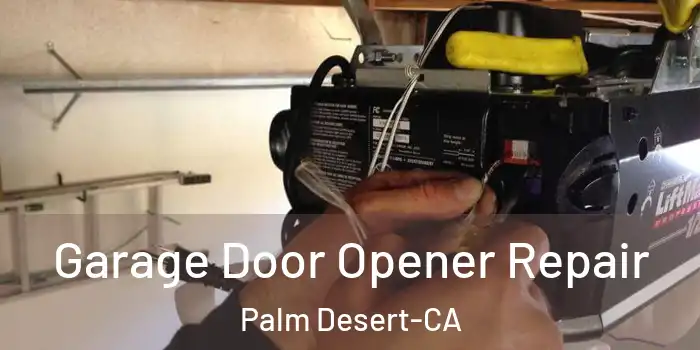  Garage Door Opener Repair Palm Desert-CA